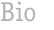 Bio